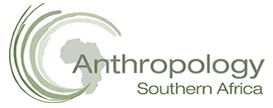 Official Publication of Anthropology Southern Africa Official Publication of Anthropology Southern Africa