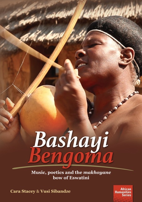 Click to view this book 'Bashayi Bengoma': Music, poetics and the 'makhoyane' bow of Eswatini