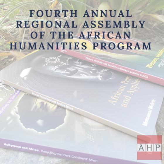 Fourth Annual Regional Assembly - African Humanities Program