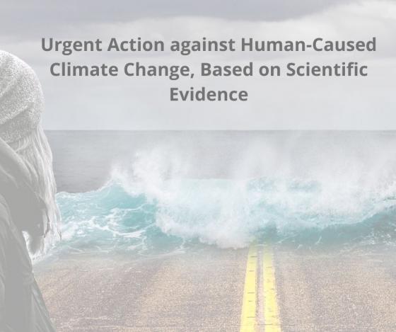 Urgent Action against Human-Caused Climate Change