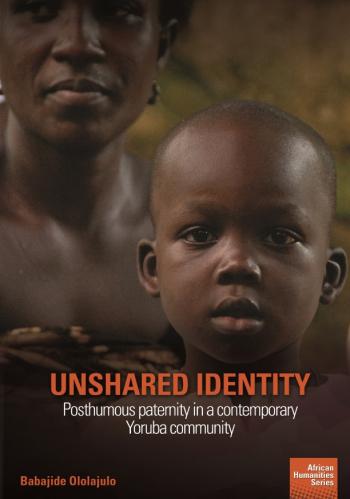 Unshared Identity: Posthumous paternity in a contemporary Yoruba community