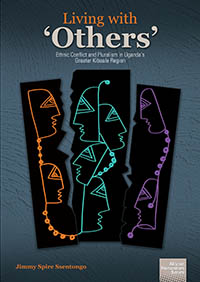 Living with &lsquo;Others&rsquo;: Ethnic conflict and pluralism in Uganda&rsquo;s Greater Kibaale Region